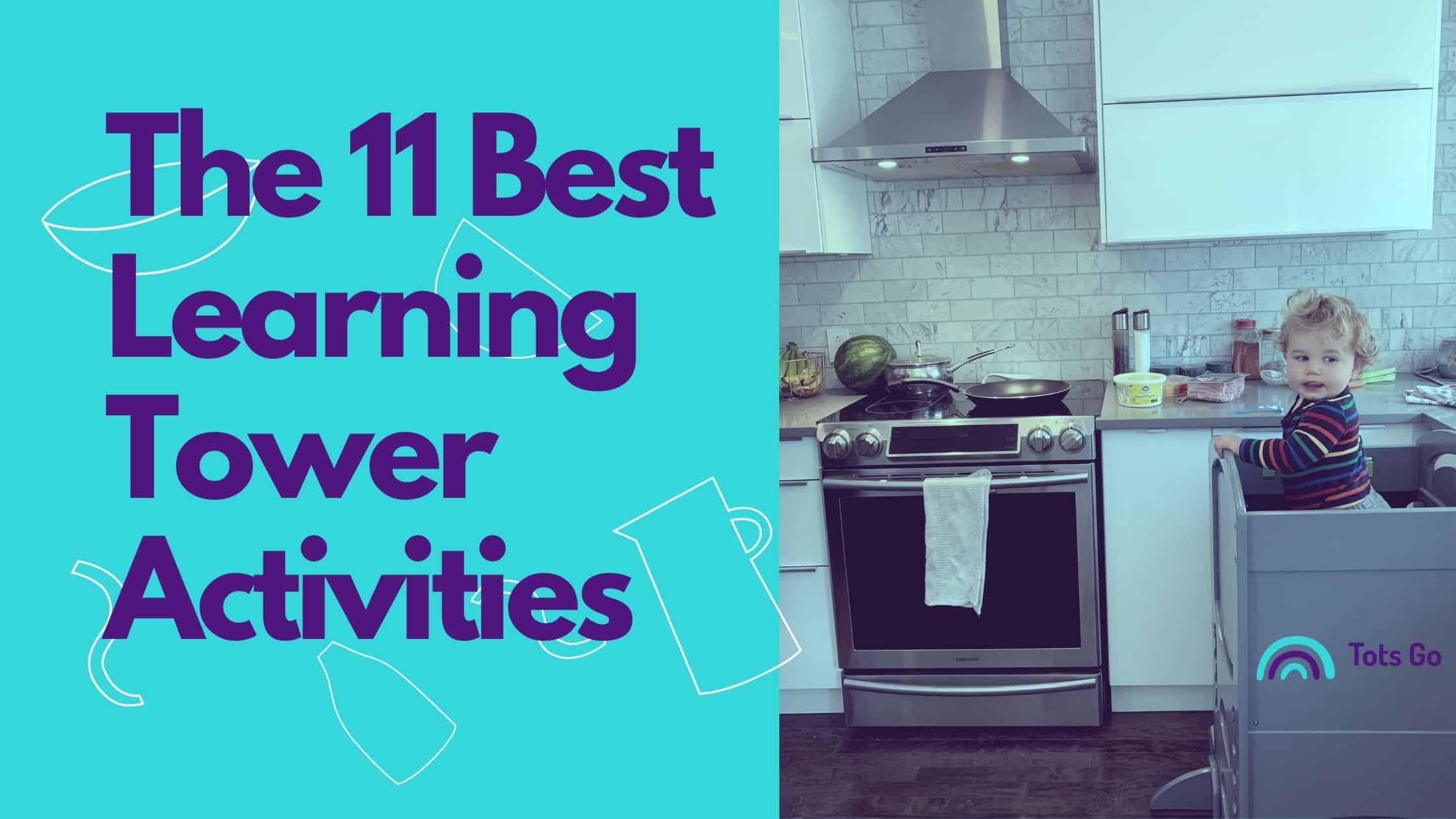 The best learning tower activities for toddlers
