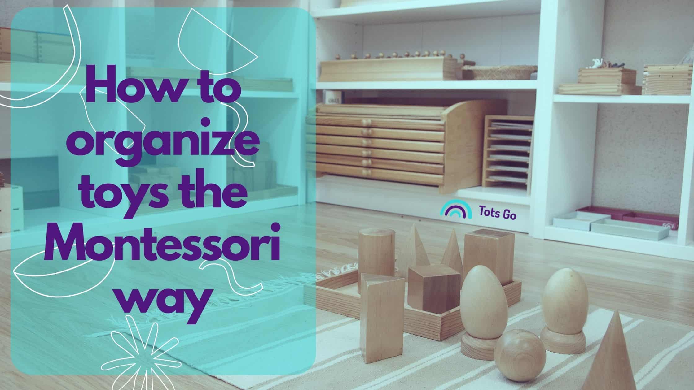 How to organize toys the Montessori way