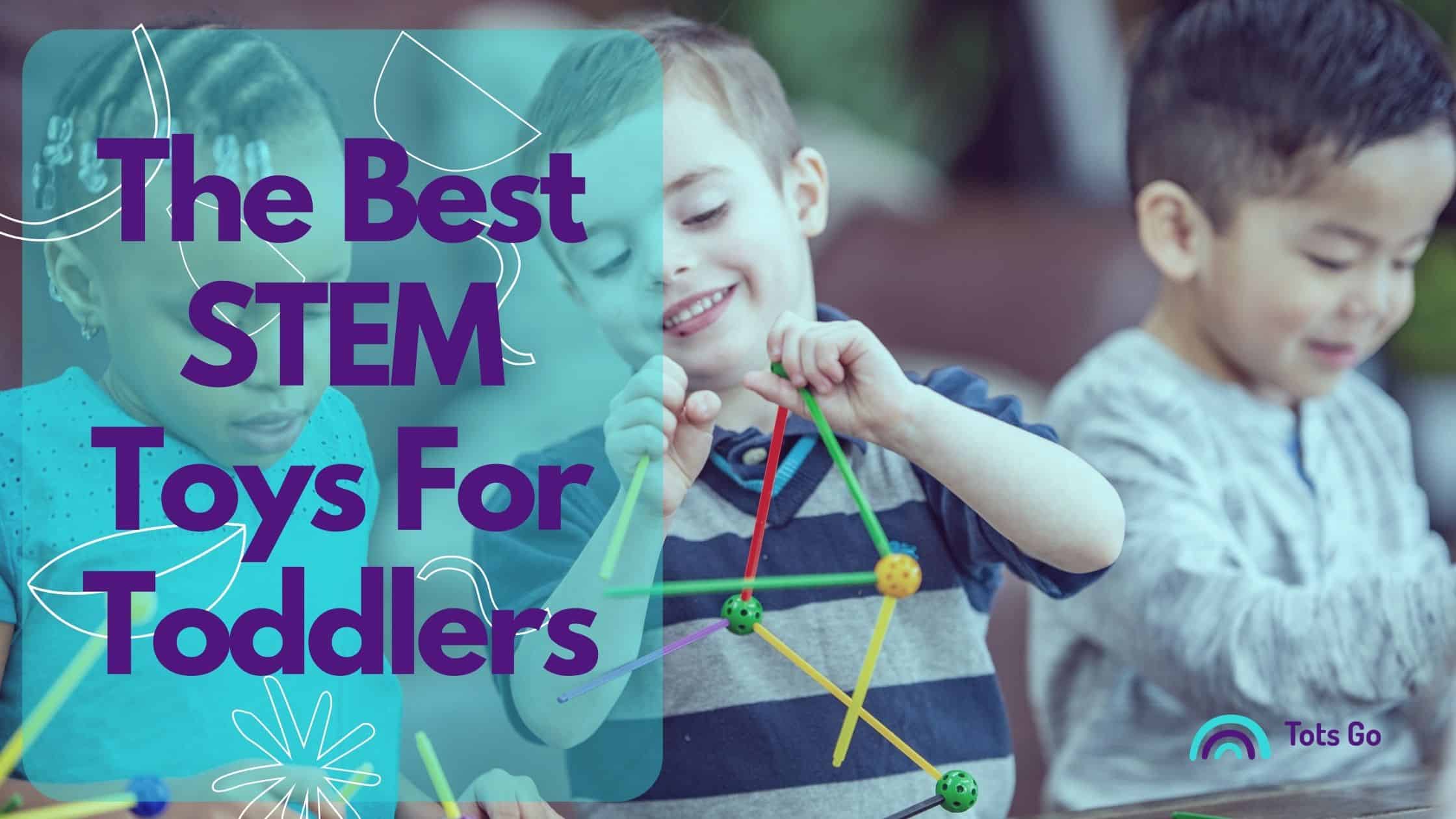 The Best STEM Toys For Toddlers