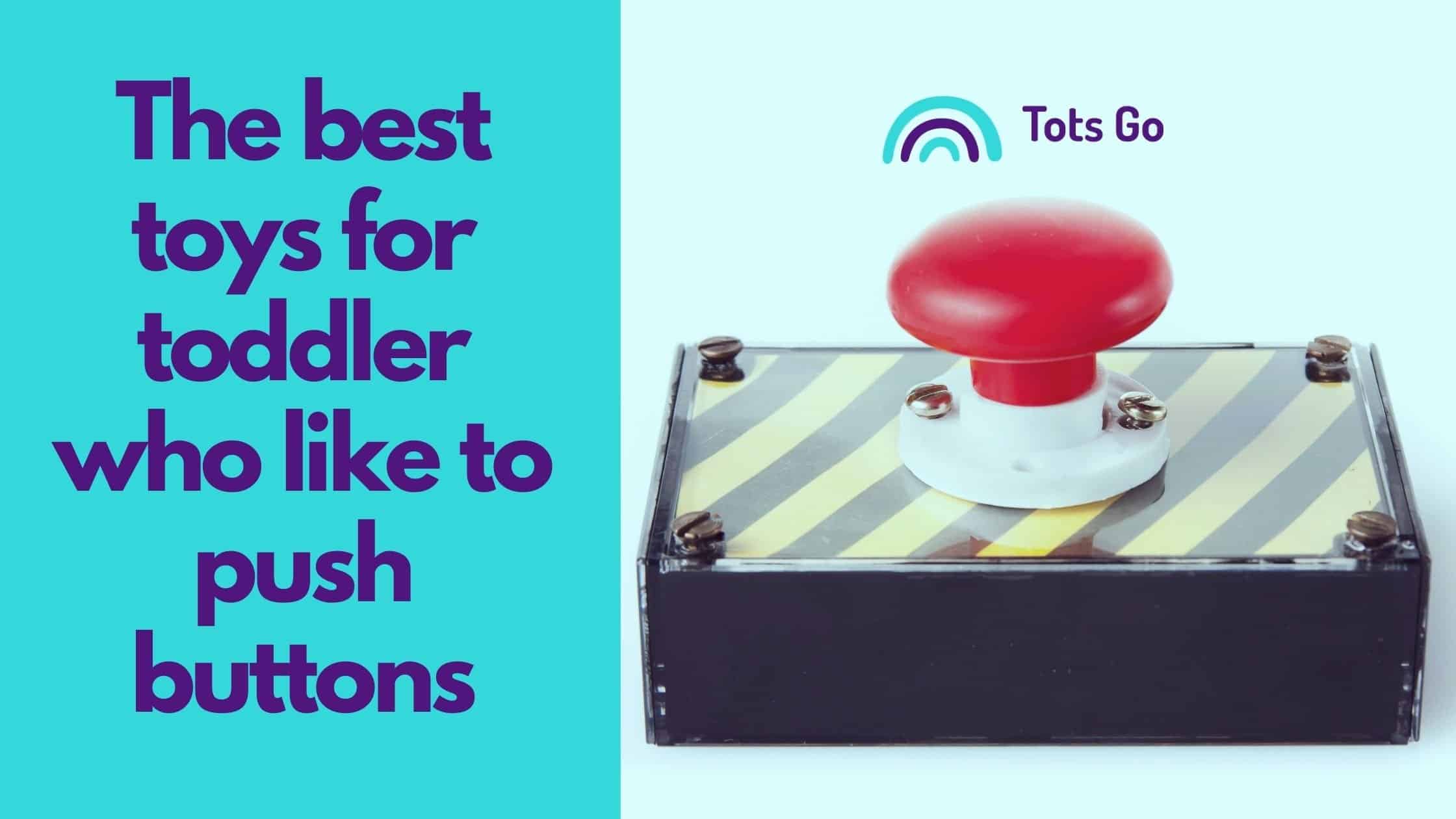 The best toys for toddler who like to push buttons (1)